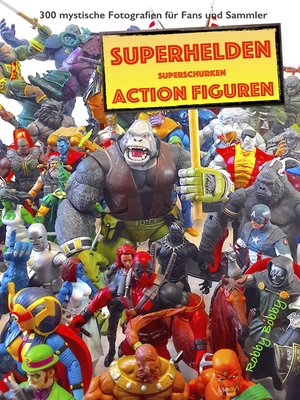 cover image of "110 dramatische Superhelden und Superschurken Action Figuren"